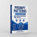 Prompt Patterns Playbook PDF cover - 12 proven AI prompt frameworks with examples